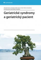 kniha Geriatrické syndromy a geriatrický pacient, Grada 2008