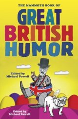 kniha The Mammoth Book of Great British Humor, Running press 2010