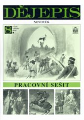 kniha Dějepis pro 8. ročník základní školy a 3. ročník osmiletého gymnázia novověk : pracovní sešit, SPN 2002