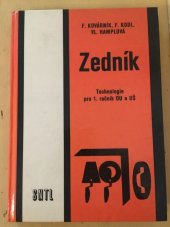 kniha Zedník Technologie pro 1. roč. OU [odborná učiliště] a UŠ [učňovské školy] učeb. oborů zedník a stavební montážník, SNTL 1978