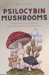 kniha Psylocybin mushrooms A step by step guide to growing, microdosing and using magic mushrooms, IGCtesting 2020