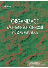 kniha Organizace záchranných činností v České republice, Univerzita Jana Amose Komenského 2012