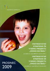 kniha Vnitrostátní strategie ČR v rámci projektu "Ovoce do škol" pro období od 1. srpna 2009 do 31. července 2010 a ... pro období od 1. srpna 2010 do 31. července 2012, Ministerstvo zemědělství 2009