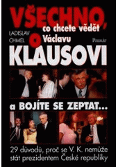 kniha Všechno co chcete vědět o Václavu Klausovi a bojíte se zeptat-, Formát 2000