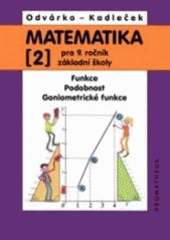 kniha Matematika pro 9. ročník základní školy 2. - Funkce, podobnost, goniometrické funkce, Prometheus 2001