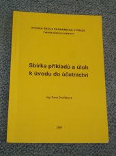 kniha Sbírka příkladů a úloh k úvodu do účetnictví, Vysoká škola ekonomická, Fakulta financí a účetnictví 2001