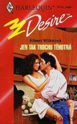 kniha Jen tak trochu těhotná, Harlequin 1999