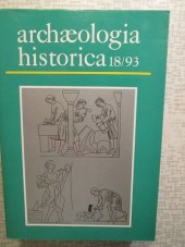 kniha Archæologia historica 18/93 Sborník príspevkov prednesených na XXIV. celoštátnej konferencii archeológov stredoveku - Levoča ´92 na tému etnický pohyb a zmeny v štruktúre stredovekého osídlenia, Muzejní a vlastivědná společnost 1993