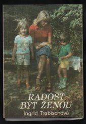 kniha Radost být ženou a čím k tomu může přispět muž, Signum unitatis 1991