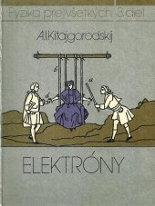 kniha Fyzika pre všetkých 3. diel - Elektróny, Alfa 1984