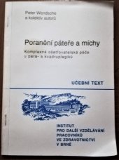 kniha Poranění páteře a míchy Komplexní ošetřovatelská péče u para- a kvadruplegiků : [Určeno] pro PSS, Institut pro další vzdělávání pracovníků ve zdravotnictví 1993