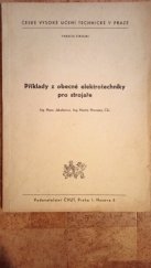 kniha Příklady z obecné elektrotechniky pro strojaře Určeno pro posl. fak. strojní, ČVUT 1974