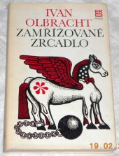 kniha Zamřížované zrcadlo, Práce 1972