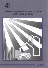 kniha Úspory energie v technologiích rostlinné výroby, Výzkumný ústav zemědělské techniky 2008