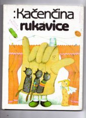 kniha Kačenčina rukavice Pro děti od 3 let, Albatros 1990