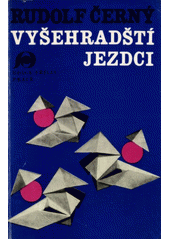 kniha Vyšehradští jezdci, Práce 1974