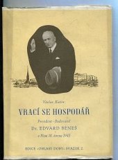 kniha Vrací se hospodář President-Budovatel Dr. Edvard Beneš v Plzni 18. června 1945, Tiskové a propagační oddělení ONV 1945