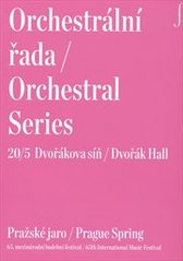 kniha Orchestrální řada 20/5 = Orchestral series 20/5 : Dvořáková síň : Pražské jaro : 65. mezinárodní hudební festival, Pražské jaro 2010