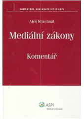 kniha Mediální zákony komentář, ASPI  2007