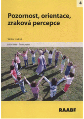 kniha Pozornost, orientace, zraková percepce školní zralost, Raabe 2012