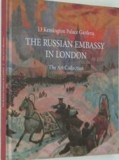 kniha The Russian Embassy in London. The Art Collection  13 Kensington Palace Gardens.  - (Art Collections of Russia's Diplomatic Missions), VTB Capital 2012