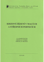 kniha Krizové řízení v malých a středních podnicích, Univerzita Tomáše Bati ve Zlíně 2009