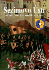 kniha Sezimovo Ústí - město, které se zrodilo dvakrát, Růže pro město Sezimovo Ústí 2009