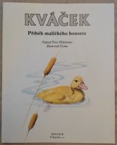 kniha Kváček příběh maličkého housete, Kentaur-Polygrafia 1985