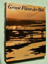 kniha Grosse Flüsse der Welt, Verlag DAS  BESTE 1977