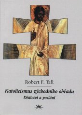 kniha Katolicismus východního obřadu dědictví a poslání, Refugium Velehrad-Roma 2002