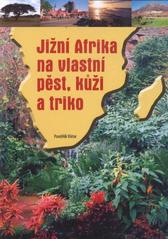 kniha Jižní Afrika na vlastní pěst, kůži a triko, CPress 2010