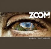 kniha ZOOM 2 Príbehy fotografií, Slovart 2014