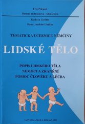 kniha Lidské tělo tematická učebnice němčiny : popis lidského těla, nemoci a zranění, pomoc člověku a léčba, Jazyková škola 1995