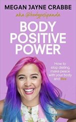 kniha Body Positive Power, Vermilion and Ebury Publishing 2017