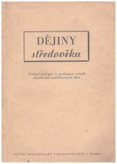 kniha Dějiny středověku učební text pro 7. postup. ročník všeobecně vzdělávacích škol (3. ročník středních škol), SPN 1954