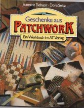 kniha Geschenke aus Patchwork, AT Verlag 1994