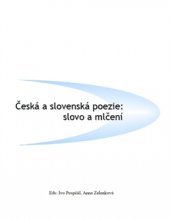 kniha Česká a slovenská poezie: slovo a mlčení, Sojnek 2015