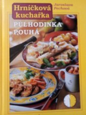 kniha Hrníčková kuchařka Půlhodinka pouhá, Laguna 2000