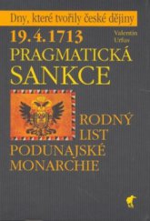 kniha 19.4.1713 - Pragmatická sankce rodný list Podunajské monarchie, Havran 2002