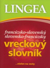 kniha Francúzsko-slovenský, slovensko-francúzsky vreckový slovník, Lingea 2006