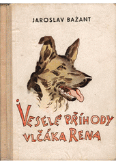 kniha Veselé příhody vlčáka Rena, Vladimír Orel 1946