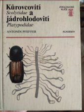 kniha Kůrovcovití Scolytidae a jádrohlodovití Platypodidae, Academia 1989