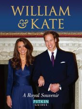 kniha William & Kate A Royal Souvenir, The History Press 2011