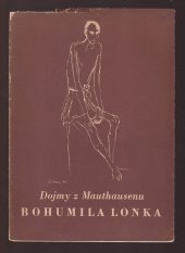 kniha Dojmy z Mauthausenu Bohumila Lonka [výstava, Galerie Jos. R. Vilímek 1946