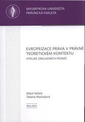 kniha Evropeizace práva v právně teoretickém kontextu výklad základních pojmů, Masarykova univerzita 2010