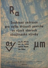 kniha Souhrnné směrnice pro volbu drsnosti povrchu ve všech oborech strojírenské výroby, Vydav. Úřadu pro normalizaci a měření 1965