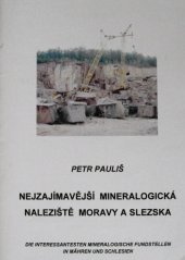 kniha Nejzajímavější mineralogická naleziště Moravy a Slezska = Die interessantesten mineralogische Fundstellen in Mähren und Schlesien, Kuttna 2001