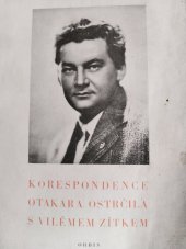 kniha Korespondence Otakara Ostrčila s Vilémem Zítkem, Orbis 1951