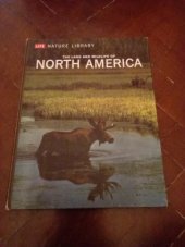 kniha The land And wildlife od North America Life nature library , Time Inc. 1966