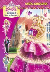 kniha Barbie a škola pro princezny [knížka samolepek], Egmont 2011